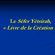 Le Séfer Yétsirah, "Livre de la Création"