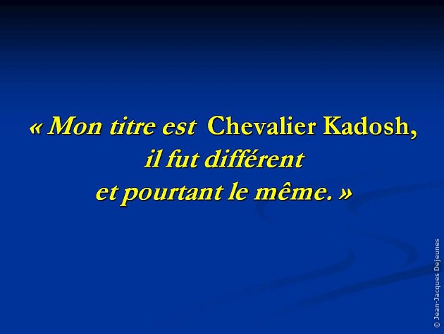 Mon titre est Chevalier Kadosh